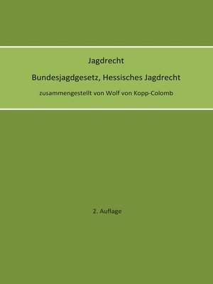 cover image of Jagdrecht Bundesjagdgesetz, Hessisches Jagdrecht (2. Auflage)